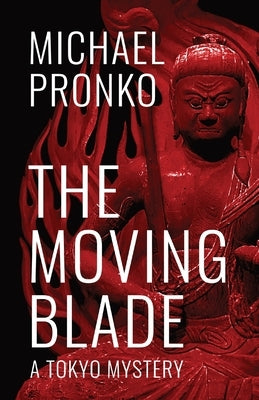 The Moving Blade by Pronko, Michael
