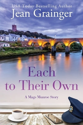 Each to Their Own: A Mags Munroe Story by Grainger, Jean