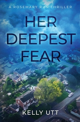 Her Deepest Fear by Utt, Kelly