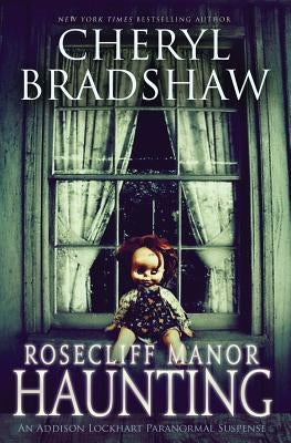 Rosecliff Manor Haunting by Bradshaw, Cheryl