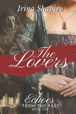 The Lovers (Echoes from the Past Book 1) by Shapiro, Irina