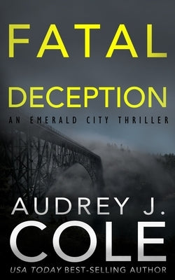Fatal Deception by Cole, Audrey J.