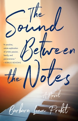 The Sound Between the Notes by Probst, Barbara Linn
