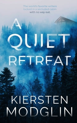 A Quiet Retreat by Modglin, Kiersten