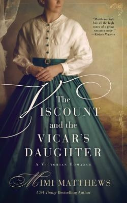 The Viscount and the Vicar's Daughter: A Victorian Romance by Matthews, Mimi