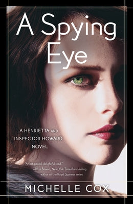 A Spying Eye: A Henrietta and Inspector Howard Novel by Cox, Michelle