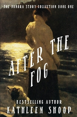 After the Fog by Shoop, Kathleen