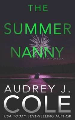 The Summer Nanny: An Emerald City Thriller Novella by Cole, Audrey J.