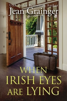 When Irish Eyes Are Lying: The Kilteegan Bridge Story - Book 4 by Grainger, Jean