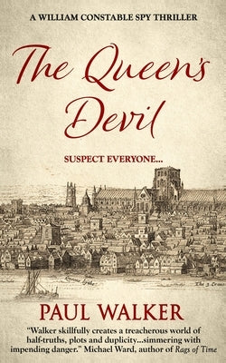 The Queen's Devil: A William Constable Spy Thriller by Walker, Paul