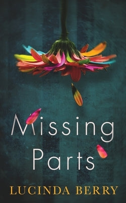 Missing Parts by Berry, Lucinda