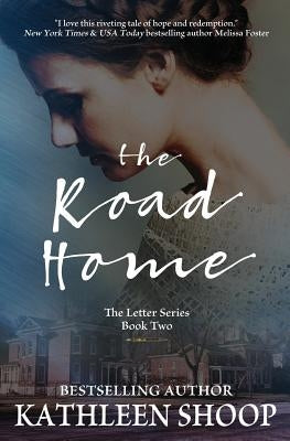 The Road Home by Shoop, Kathleen