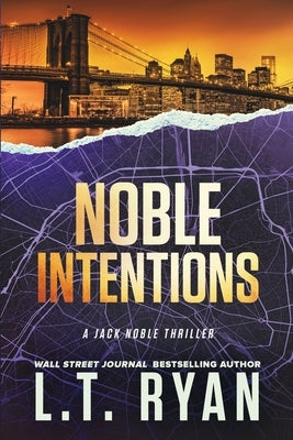 Noble Intentions by Ryan, L. T.