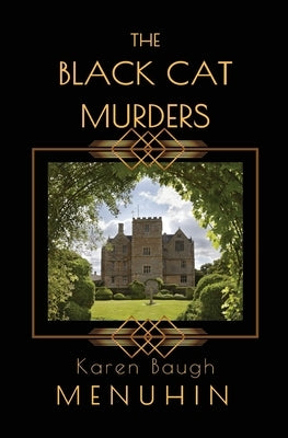 The Black Cat Murders: A Cotswolds Country House Murder by Menuhin, Karen Baugh
