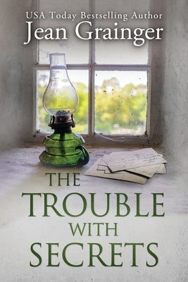 The Trouble With Secrets by Grainger, Jean