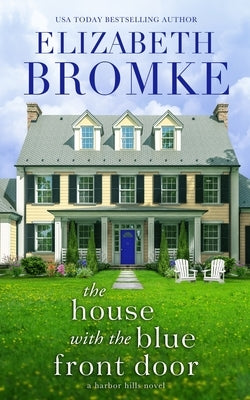The House with the Blue Front Door by Bromke, Elizabeth