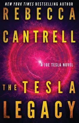 The Tesla Legacy by Cantrell, Rebecca