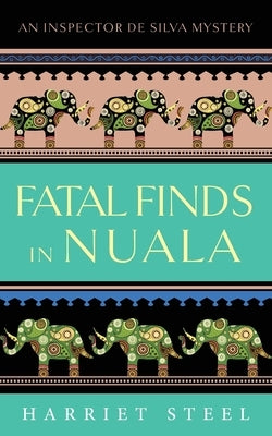 Fatal Finds in Nuala by Steel, Harriet