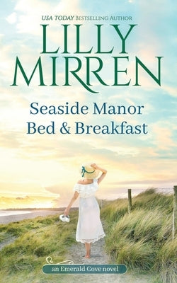 Seaside Manor Bed and Breakfast by Mirren, Lilly