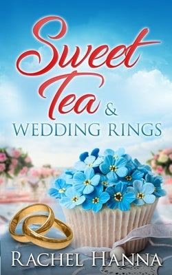 Sweet Tea & Wedding Rings by Hanna, Rachel
