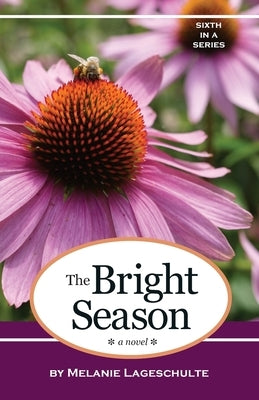 The Bright Season by Lageschulte, Melanie