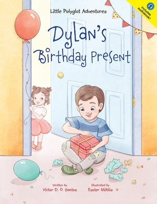 Dylan's Birthday Present by Dias de Oliveira Santos, Victor