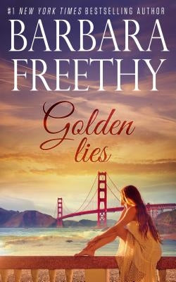 Golden Lies by Freethy, Barbara