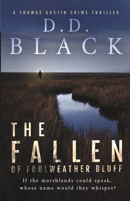 The Fallen of Foulweather Bluff by Black, D. D.