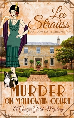 Murder on Mallowan Court: a cozy historical 1920s mystery by Strauss, Lee