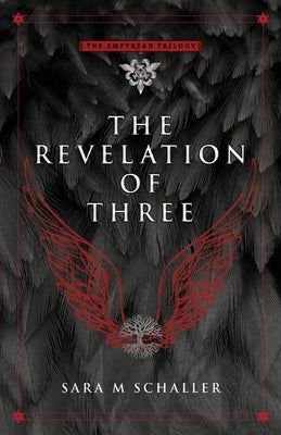 The Revelation of Three by Schaller, Sara M.