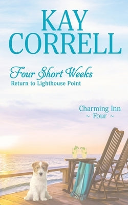 Four Short Weeks: Return to Lighthouse Point by Correll, Kay