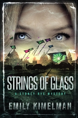 Strings of Glass by Kimelman, Emily