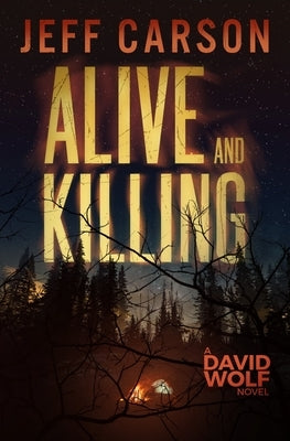 Alive and Killing by Carson, Jeff
