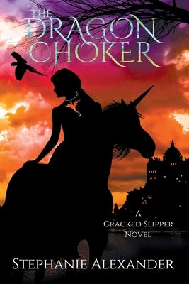 The Dragon Choker by Alexander, Stephanie