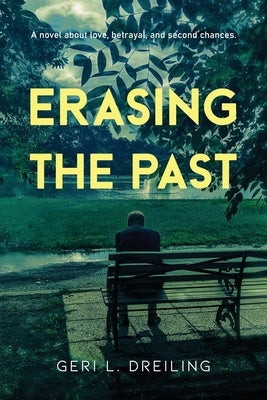 Erasing the Past by Dreiling, Geri