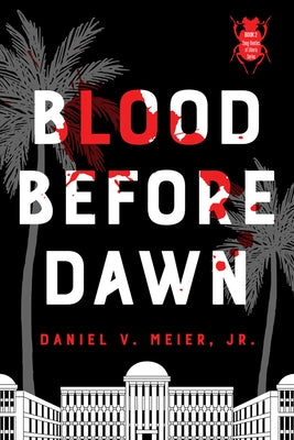 Blood Before Dawn: Volume 2 by Meier, Daniel V.