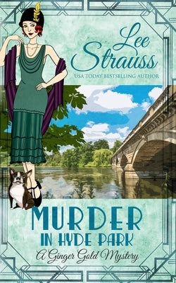 Murder in Hyde Park: a cozy historical 1920s mystery by Strauss, Lee