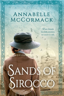 Sands of Sirocco: A Novel of WWI by McCormack, Annabelle
