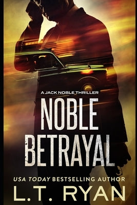 Noble Betrayal (Jack Noble #7) by Ryan, L. T.
