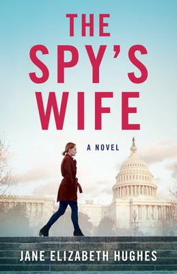 The Spy's Wife by Hughes, Jane Elizabeth