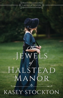 The Jewels of Halstead Manor by Stockton, Kasey