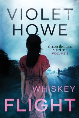 Whiskey Flight by Howe, Violet