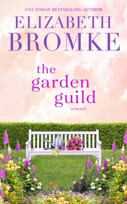 The Garden Guild by Bromke, Elizabeth