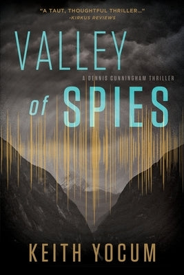 Valley of Spies by Yocum, Keith