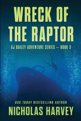 Wreck of the Raptor by Harvey, Nicholas