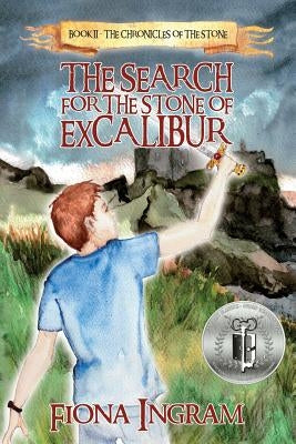 The Search for the Stone of Excalibur by Ingram, Fiona