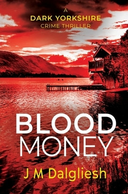 Blood Money by Dalgliesh, J. M.