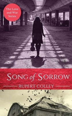 Song of Sorrow by Colley, R. P. G.