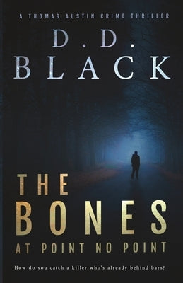 The Bones at Point No Point by Black, D. D.