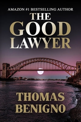 The Good Lawyer by Benigno, Thomas